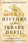 The Secret History of the Jersey Devil cover