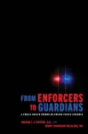 From Enforcers to Guardians cover