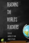 Teaching the World's Teachers cover