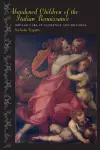 Abandoned Children of the Italian Renaissance cover