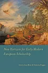 New Horizons for Early Modern European Scholarship cover