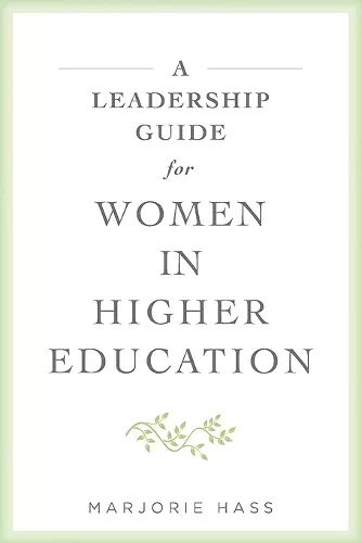 A Leadership Guide for Women in Higher Education cover