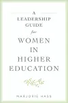 A Leadership Guide for Women in Higher Education cover