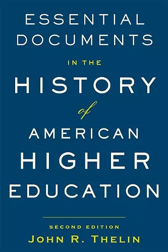 Essential Documents in the History of American Higher Education cover