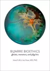 Bizarre Bioethics cover