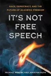 It's Not Free Speech cover