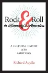 Rock & Roll in Kennedy's America cover