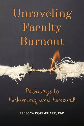 Unraveling Faculty Burnout cover