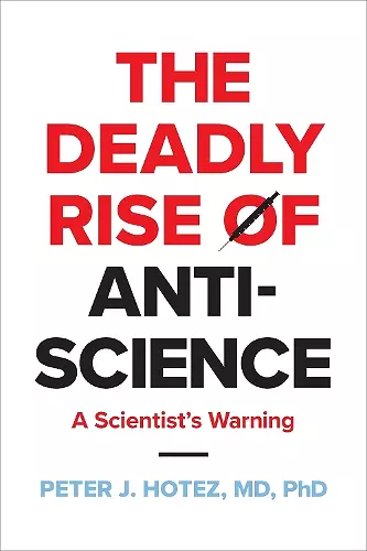 The Deadly Rise of Anti-science cover