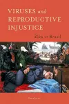 Viruses and Reproductive Injustice cover