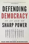 Defending Democracy in an Age of Sharp Power cover