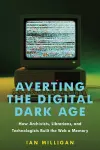 Averting the Digital Dark Age cover