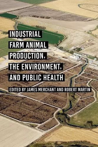 Industrial Farm Animal Production, the Environment, and Public Health cover