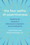 The Four Paths of Assertiveness cover