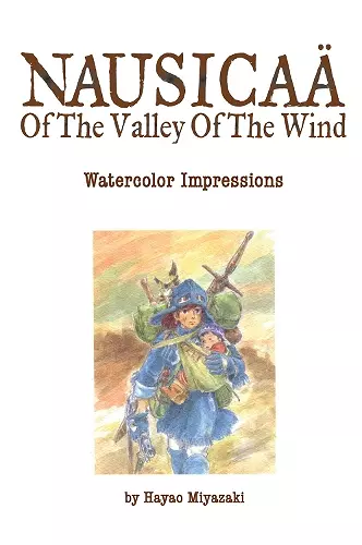 Nausicaä of the Valley of the Wind: Watercolor Impressions cover