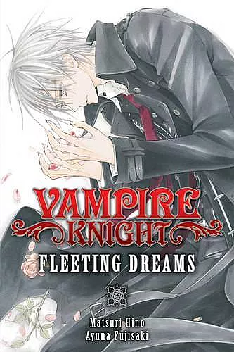Vampire Knight: Fleeting Dreams cover
