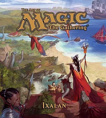 The Art of Magic: The Gathering - Ixalan cover