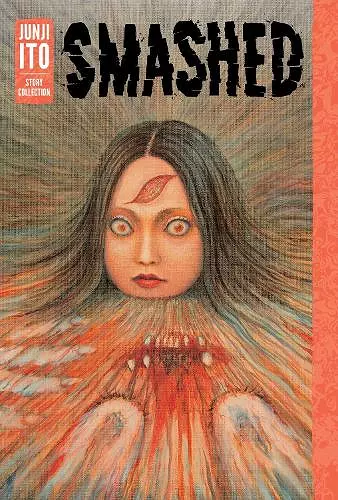 Smashed: Junji Ito Story Collection cover