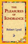 The Pleasures of Ignorance cover