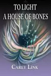 To Light a House of Bones cover