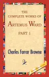 The Complete Works of Artemus Ward, Part 1 cover