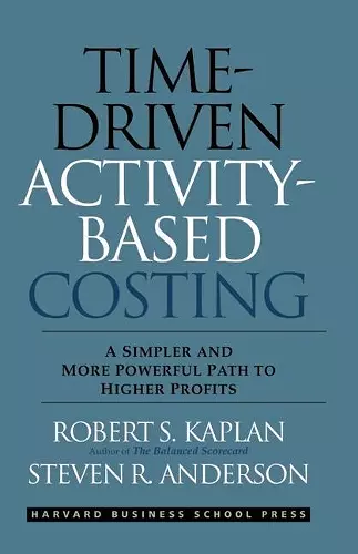 Time-Driven Activity-Based Costing cover