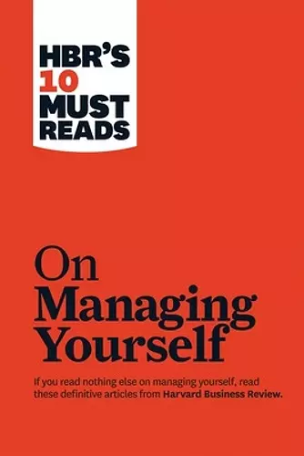 HBR's 10 Must Reads on Managing Yourself (with bonus article "How Will You Measure Your Life?" by Clayton M. Christensen) cover