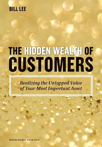 The Hidden Wealth of Customers cover