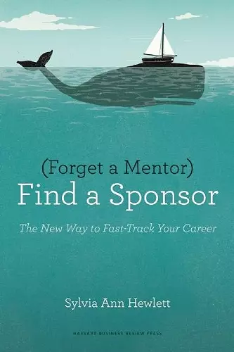 Forget a Mentor, Find a Sponsor cover