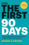 The First 90 Days, Updated and Expanded cover