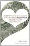 Everything I Ever Needed to Know about Economics I Learned from Online Dating cover