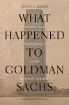 What Happened to Goldman Sachs cover