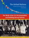 The Birth of the UN Decolonization and Building Strong Nations cover