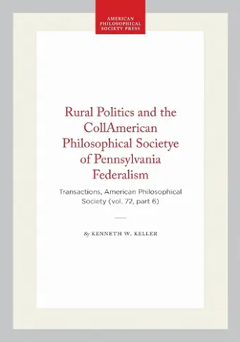 Rural Politics and the Collapse of Pennsylvania Federalism cover