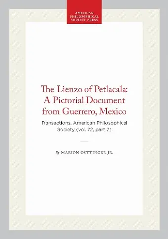 The Lienzo of Petlacala: a Pictorial Document from Guerrero, Mexico cover