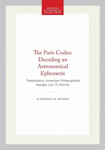 The Paris Codex: Decoding an Astronomical Ephemeris cover
