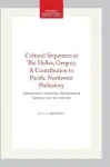 Cultural Sequences at the Dalles, Oregon; a Contribution to Pacific Northwest Prehistory cover