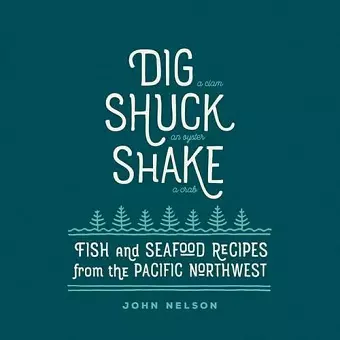 Dig, Shuck, Shake cover