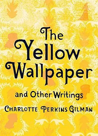 The Yellow Wallpaper and Other Writings cover