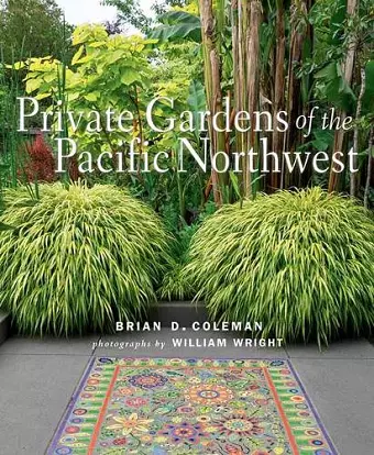 Private Gardens of the Pacific Northwest cover