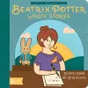 Little Naturalists: Beatrix Potter Wrote Stories cover