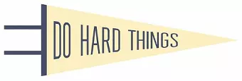 Do Hard Things Pennant cover