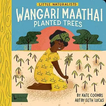 Little Naturalists: Wangari Maathai Planted Trees cover