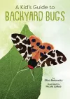 A Kid's Guide to Backyard Bugs cover