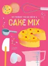 101 Things to do with a Cake Mix, new edition cover