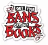 Keep Your Bans Off My Books Sticker cover