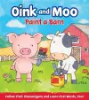 Oink & Moo Paint a Barn cover