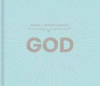 What I Know about God cover