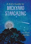 A Kid’s Guide to Backyard Stargazing cover