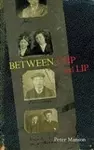 Between Cup and Lip (Miami University Press Poetry Series) cover